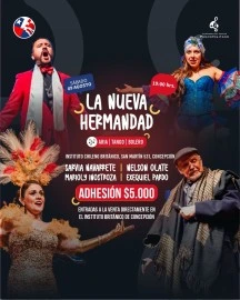 La Nueva Hermandad, presentación en Concepción con arias, tangos y boleros de la Corporación Teatro Pencopolitano y el Instituto Chileno Británico de Cultural.